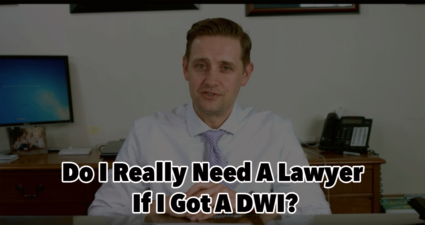 Do-I-Need-A-Lawyer-If-I-Get-A-DWI