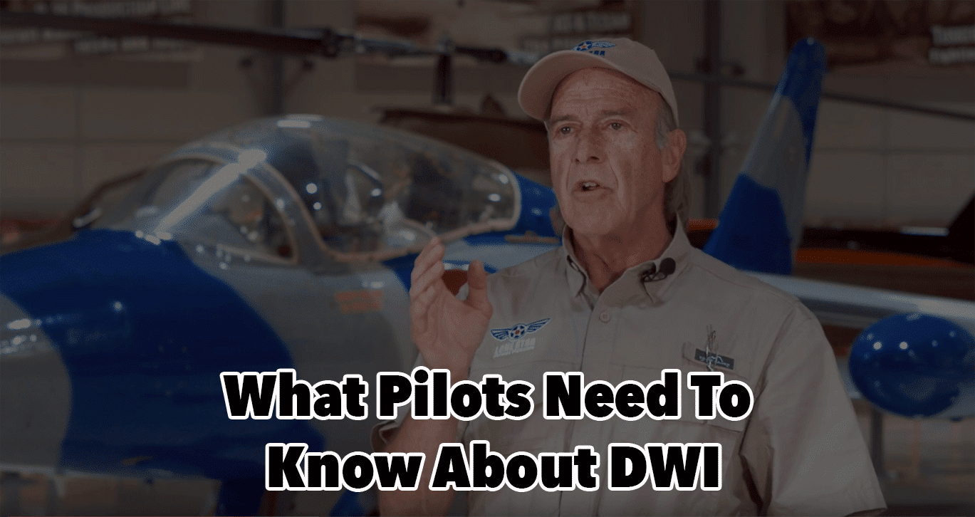 What Pilots Need To Know About DWI