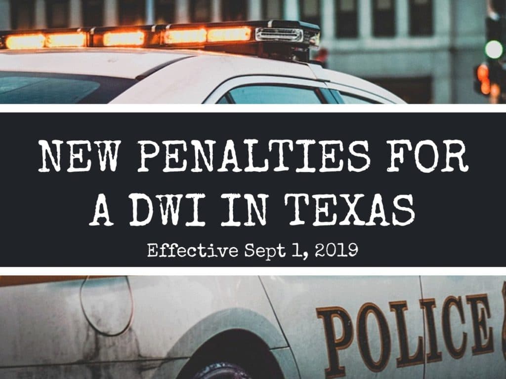 New DWI Penalties For DWI In Texas